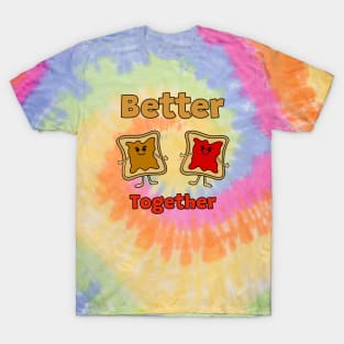 BETTER Together Peanut Butter And Jam T-Shirt